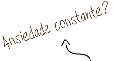 Ansiedade constante